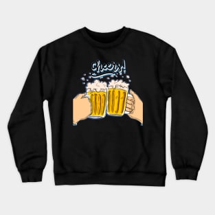 i need to cheers,beer funny t-shirt Crewneck Sweatshirt